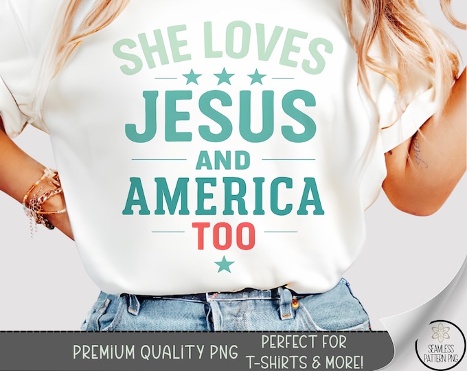 She Loves Jesus Family America Shirt PNG, Patriotic Christian T-Shirt Design, Faith Freedom Sublimation Graphic Tee, A335