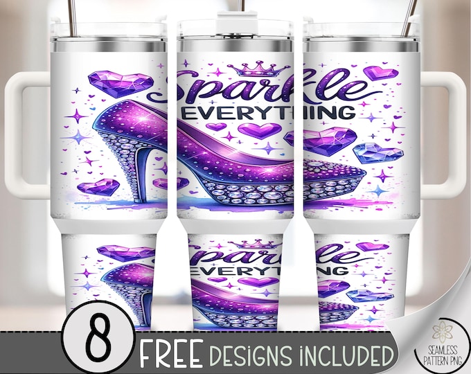 40oz Tumbler Wrap Sparkle Everything, Purple Glitter Heel PNG, Glam Rhinestone Sublimation Wrap, Girly Sparkly 40 oz Tumbler Design, A402