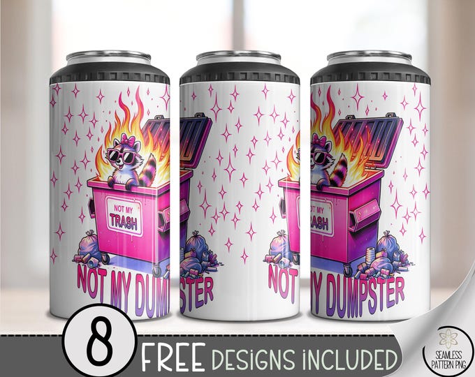 Not My Dumpster 4-in-1 Can Cooler Wrap PNG, Funny Dumpster Fire Raccoon Design, 4in1 Pink Trash Fire Can Cooler Sublimation File, A348