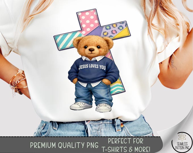 Jesus Loves You PNG, Teddy Bear T-Shirt Sublimation Design, Christian Shirt Graphic, Digital Download, B10030
