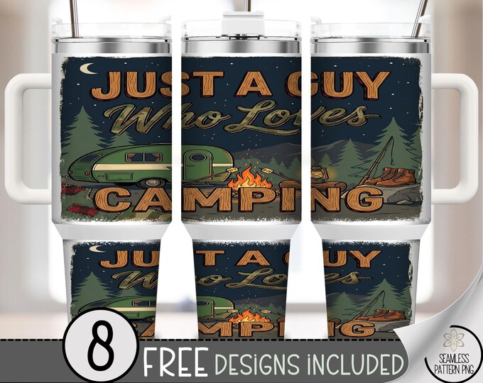 Camping 40 oz Tumbler Wrap, Just a Guy who Loves Camping Sublimation Design, Retro Camping PNG Files, Rustic 40oz Tumbler Design, B10125