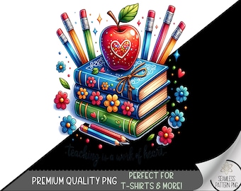 Teacher T-shirt Design, Teacher Shirt PNG, Teaching is a Work of Heart Tshirt Design,Back To School PNG Design,Teacher Life Sublimation, A64