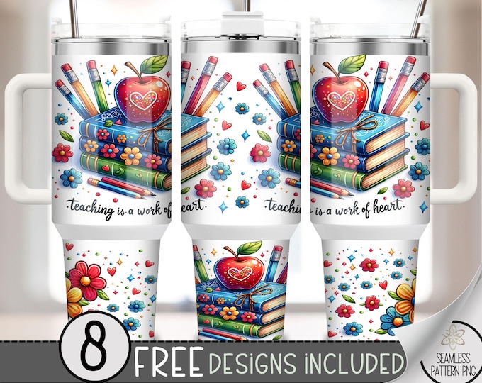 Teacher 40oz Tumbler Wrap, Teaching is a Work of Heart Tumbler Sublimation Design,Teacher Life 40oz Quencher Tumbler PNG,Back to School, A64