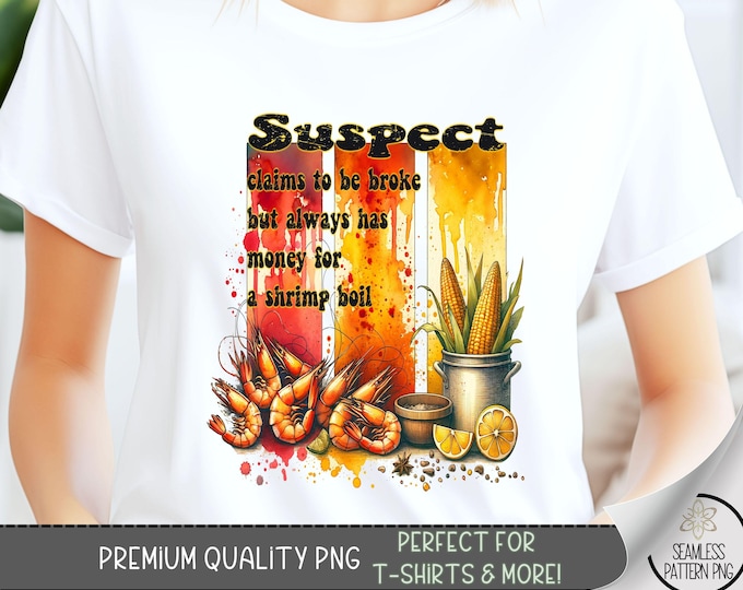 Suspect Claims T-Shirt PNG, Cute Summer Tee, Graphic Tee Design, Fun Shrimp Boil Graphic Tshirt PNG, Sublimation Designs for Shirts A173