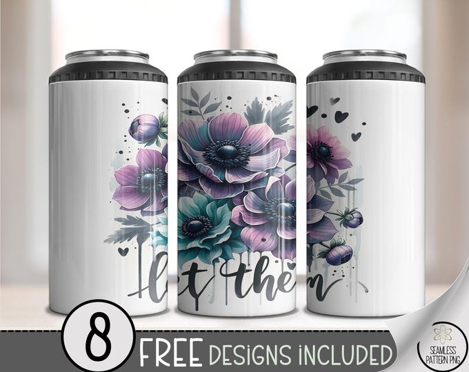 Let Them 4-in-1 Can Cooler Wrap PNG, Watercolor Floral Sublimation with Pastel Anemones and Script Quote, A349