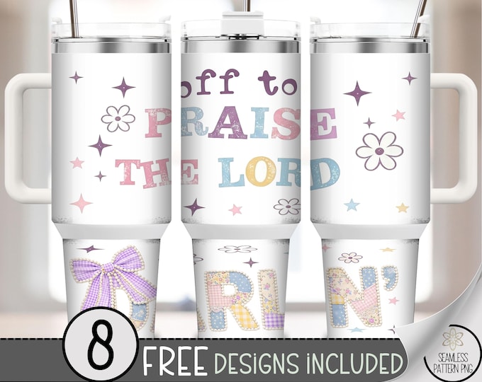 Praise the Lord 40 oz Tumbler Wrap, Faux Patchwork Sublimation Design, Pastel Bow PNG File, Digital Download, B10240