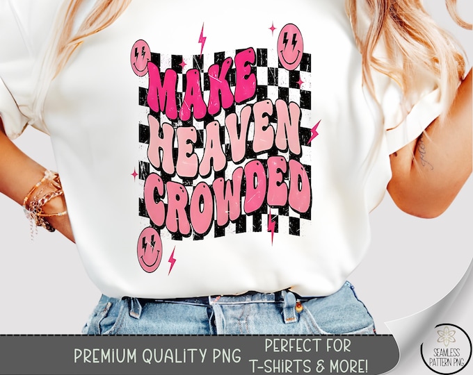 Retro T-shirt PNG, Playful Sublimation Design, Heaven Crowded DTF Shirt Graphic, Bubble Letters TShirt File, Checkerboard Art A472