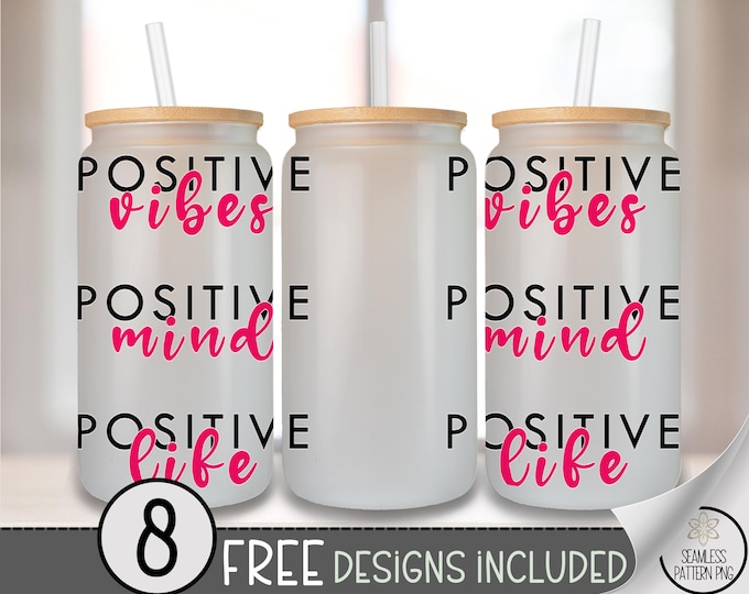 Positive Quote PNG, Motivational 16Oz Glass Tumbler Sublimation Design, Cheerful Feminine Typography, Digital Download, B858