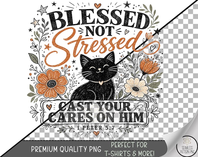 Black Cat Sublimation Design, "Blessed Not Stressed" UV DTF Graphic, Faith Clip Art, Digital Download, B10292