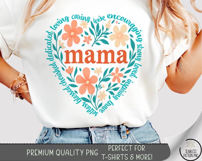 Mama Heart T-Shirt PNG, Cute Floral Mother Shirt Design, Loving Mom Life Shirt Sublimation, DTF Uv Dtf Printable Shirt PNG File, A249