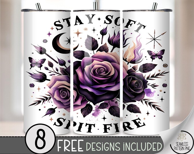 Stay Soft Spit Fire Tumbler Wrap, Purple Rose Floral 20oz Skinny Tumbler Sublimation PNG, Witchy Feminine Wrap Design,Instant Download, A325