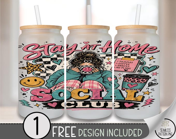 Stay at Home Glass Can Wrap, Social Club 16oz Tumbler Sublimation Design, Retro PNG File, Digital Download, B10218
