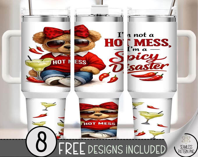 Teddy Bear Hot Mess 40 oz Tumbler Wrap, Funny Sublimation Design, Spicy Disaster PNG Files, Adult Humor 40oz Tumbler Design B10045