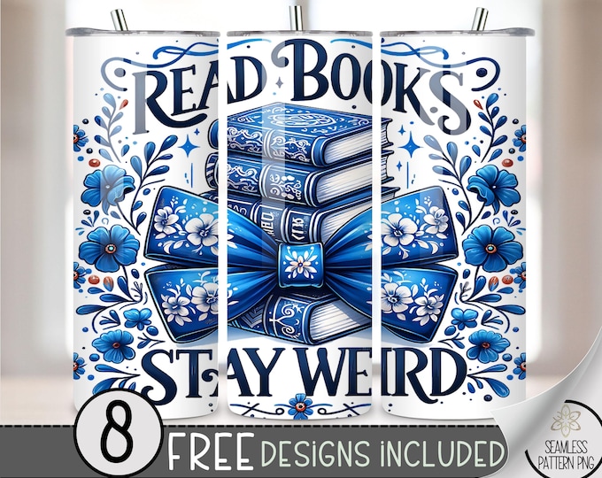 Book Reader Tumbler Wrap, Stay Weird 20oz Skinny Tumbler Sublimation Design, Coquette Tumbler Wrap File PNG, Toile Girly Floral Wrap, A145
