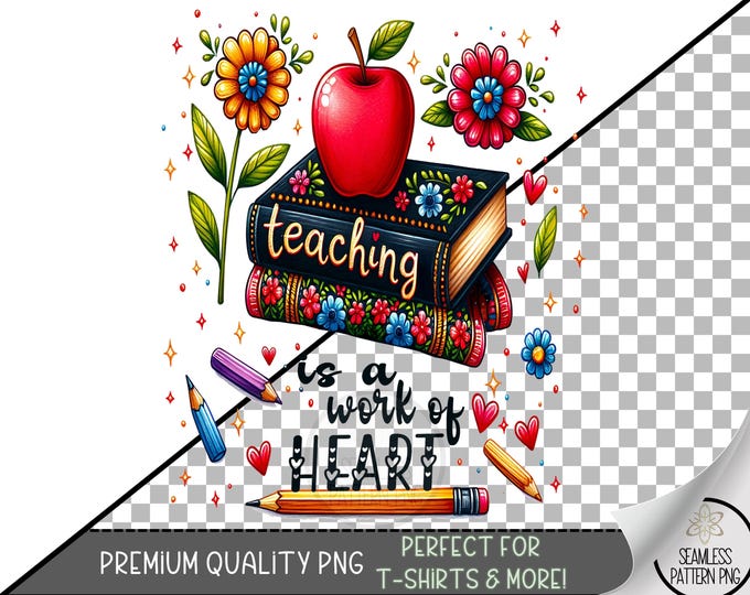 Teaching Is a Work of Heart PNG, Floral Apple and Book Clipart for Teachers, Sublimation School Design, Cute Classroom Print File, A334