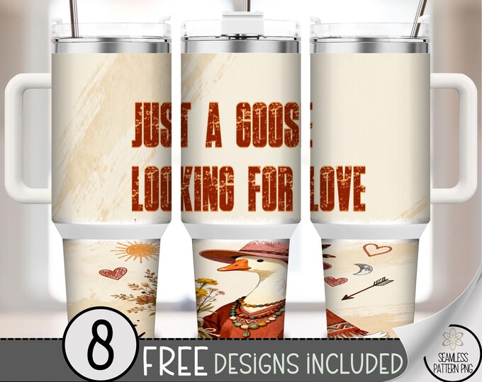 Just a Goose Looking for Love 40 oz tumbler wrap, Boho Sublimation Design, Vday Goose PNG Files, Playful 40oz Tumbler Design A655
