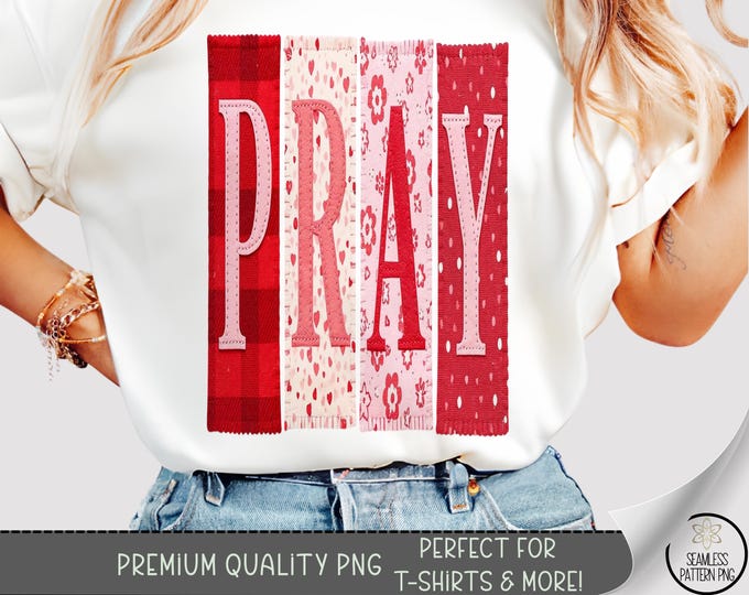 Pray Png Valentine's Day T-Shirt, Inspirational DTF Graphic File Digital Download , Christian Design, B830