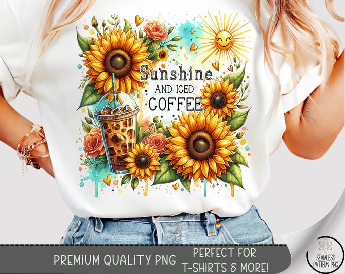 Sunflower Coffee T-shirt PNG, Summer Iced Coffee Shirt Design, Sunshine Floral PNG for Sublimation, Cute Coffee Cup Shirt PNG, A271