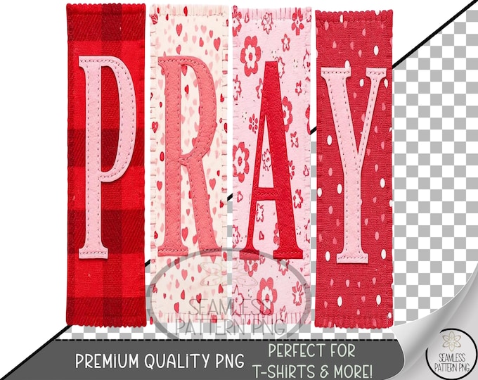 Pray PNG, Valentine's Day Sublimation UV DTF Design, Love Clip Art, Digital Faux Patchwork Collage, B830