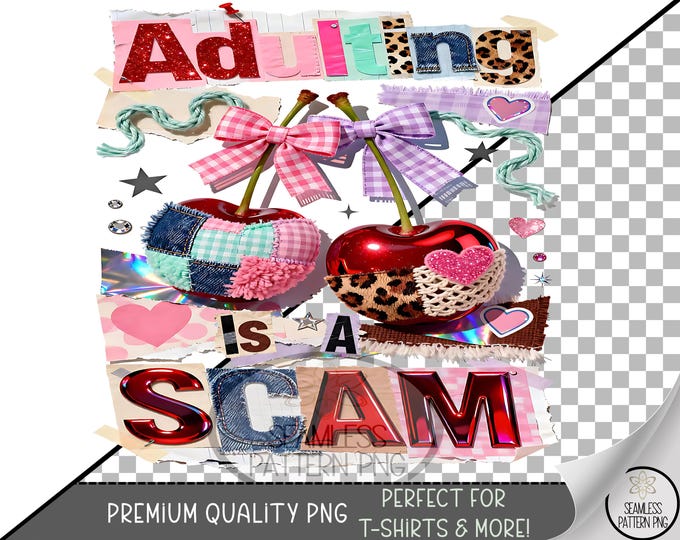 Adulting Is A Scam Sublimation Design, Sassy Cherry Uv Dtf Graphic, Playful Typography Clip Art, Retro Pop Digital Clip Graphic A738