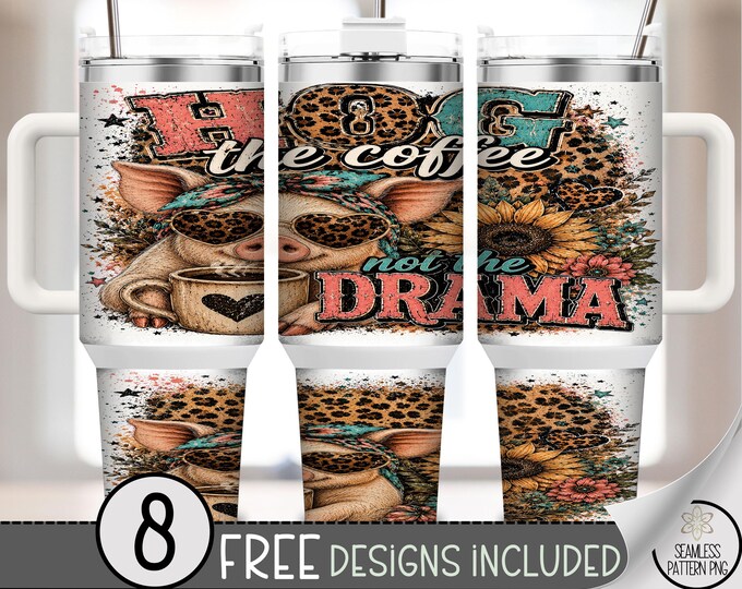 Coffee Pig 40oz Tumbler Wrap, Hog the Drama Sublimation Design, Digital Download, B10483