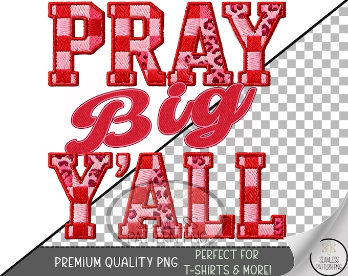 Pray Big Y'all PNG Sublimation Design, Simple Christian UV DTF Graphic, Southern Inspirational Clip Art, Faux Patchwork Jesus B833