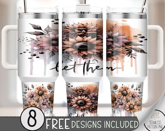 Let Them Sunflower 40 oz Tumbler Wrap PNG, Inked Watercolor Floral Sublimation Wrap, Grunge Motivational Quote Cup Design for PNG, A243