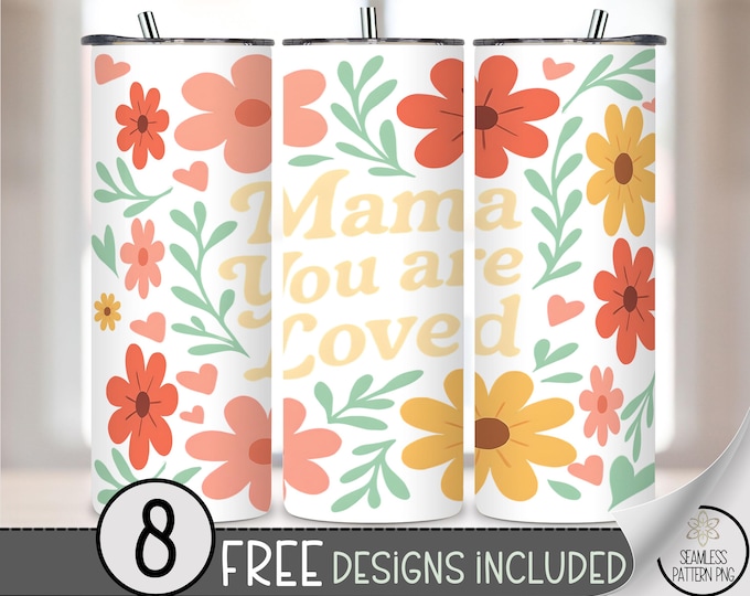 Mama You Are Loved Tumbler Wrap PNG, Pastel Retro Floral 20 oz Skinny Wrap for Mother’s Day Gift, Cute Sublimation Cup Design for Mom A241