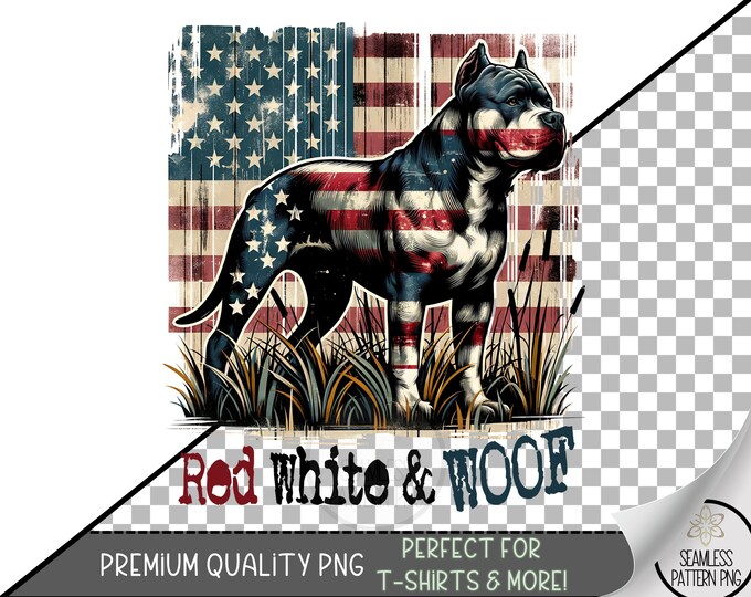 Red White and Woof PNG, Patriotic Pitbull Sublimation, American Flag Dog Design for Sublimation Crafts, Shirts, Tumblers Mugs, A274