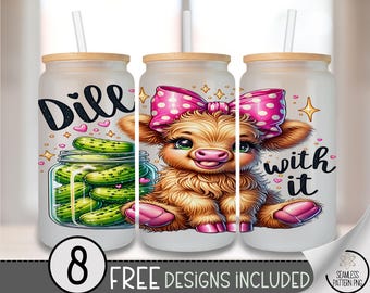 Sassy Glass Can Wrap, Playful 16oz Glass Tumbler Sublimation Design, Digital Download, Humor Highland Cow File, Dill Pickles PNG A493