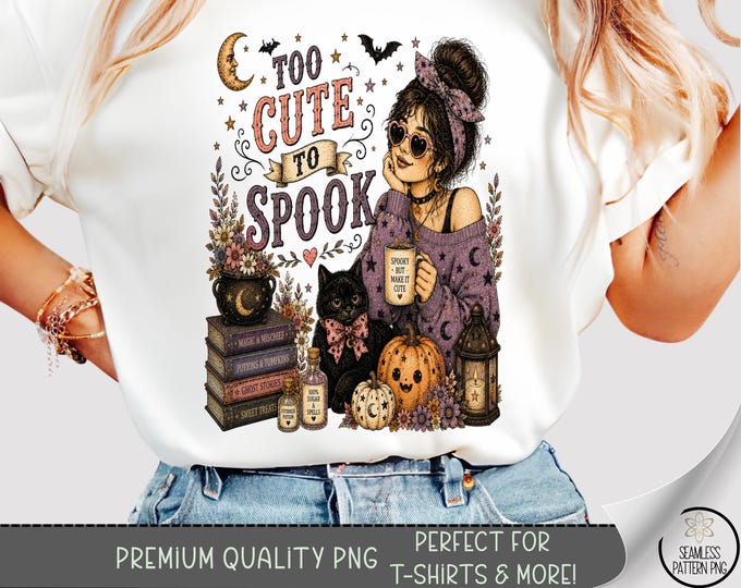 Halloween Witch Girl T-shirt PNG, Too Cute to Spook Sublimation Design, Digital Download, B10435