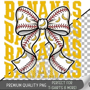 May include: A white bow with a baseball stitch design and yellow bananas. The bow is set against a background of yellow text that reads "BANANAS". The image also includes the text "PREMIUM QUALITY PNG" and "PERFECT FOR T-SHIRTS & MORE!"