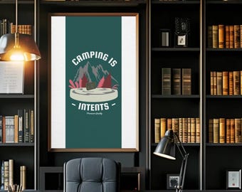 Funny Camping Is In Tents A4 Print, Cabin Wall Art (PDF Download)