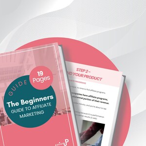 The Beginner’s Guide to Affiliate Marketing - 19 Pages - Instant Download - Learn How to Start Earning Passive Income Today