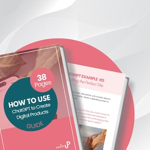 ChatGPT Digital Products Guide | 38 Page Instant Download | Easy ChatGPT Guide | Sell Digital Products Online