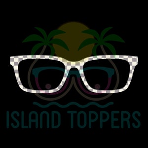 May include: White sunglasses with a checkered pattern, palm trees, and a sun in the background. The text "ISLAND TOPPERS" is below the sunglasses.