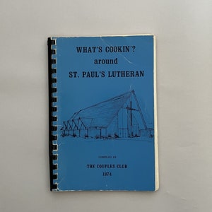 What&#39;s Cookin&#39;? Around St. Paul&#39;s Lutheran Church / Vintage Cookbook / 1970s Cookbook