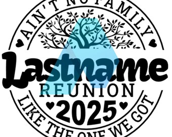 Custom Family Reunion SVG Design: Personalized T-Shirt, Family Tree (Digital Download)