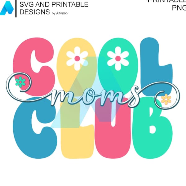 Cool Moms Club PNG SVG Design | The Perfect Gift from Her Favorite Child | T-Shirt, Sweatshirt, Mug, Photo Books, Pillow - You Choose!