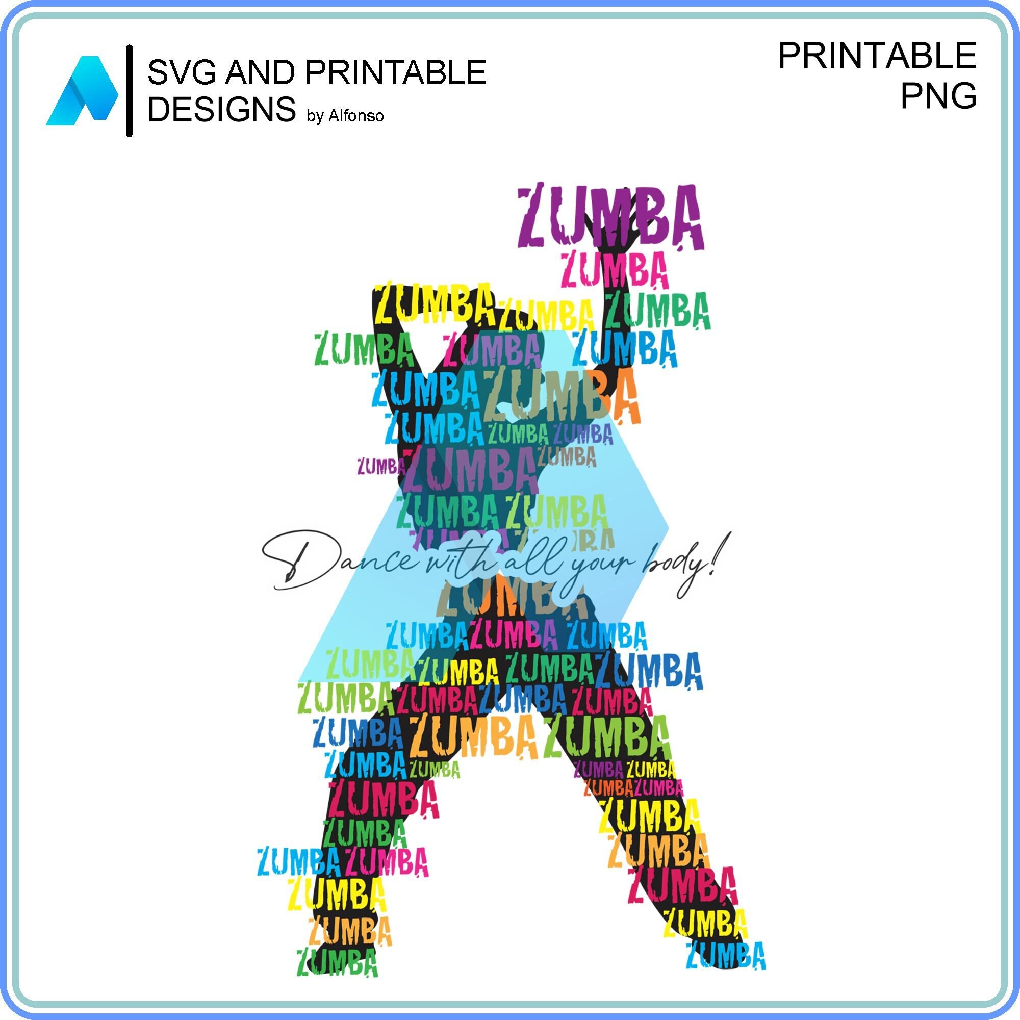 Zumba Fitness Dance With All Your Body Printable PNG Design Etsy