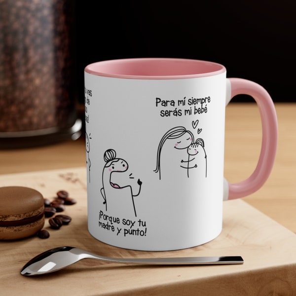 Latin Mom Mug Taza para el Día de la Madre 11oz Mug Personaje Flork Character Tu crees que yo nací ayer Día de la Madre y Taza de cumpleaños Regalos