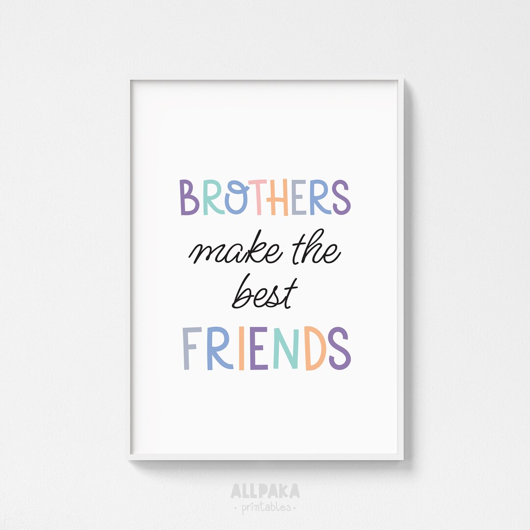 Brothers Make the Best Friends Wall Art, Brothers Print, Boys Room