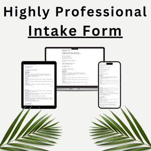 May include: A white background with a laptop, tablet, and smartphone displaying a professional intake form. The text "Highly Professional Intake Form" is at the top of the image.