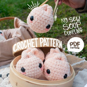 Dim Sum Bao Soup Dumpling Crochet Pattern NO SEW PDF Download Amigurumi