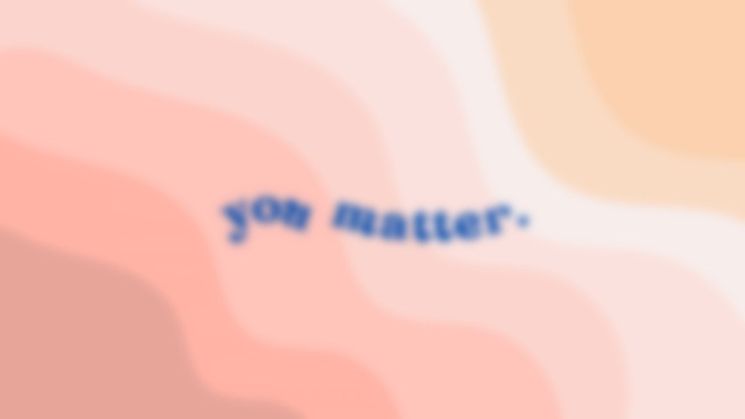 You Matter Desktop Wallpaper/background - Etsy