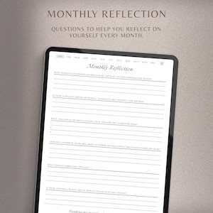 May include: A printable monthly reflection journal with questions to help you reflect on yourself every month. The journal includes prompts for what brought you joy, what you are grateful for, challenges you faced, how you contributed to others, positive habits you developed, and what you would like to improve next month.