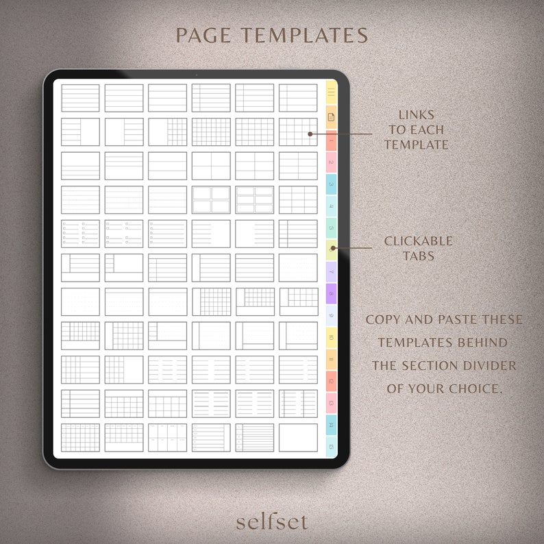 May include: A digital tablet screen displaying a variety of page templates for note-taking or journaling. The templates are organized in a grid format and include different layouts with lines, boxes, and grids. The text "PAGE TEMPLATES" is at the top of the screen. The text "LINKS TO EACH TEMPLATE" is on the right side of the screen. The text "CLICKABLE TABS" is on the right side of the screen. The text "COPY AND PASTE THESE TEMPLATES BEHIND THE SECTION DIVIDER OF YOUR CHOICE." is on the right side of the screen.