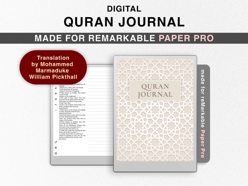 May include: A digital Quran journal with a white and beige geometric pattern on the cover. The cover reads "Quran Journal" and "Made for Remarkable Paper Pro". The journal includes a translation by Mohammed Marmaduke William Pickthall.