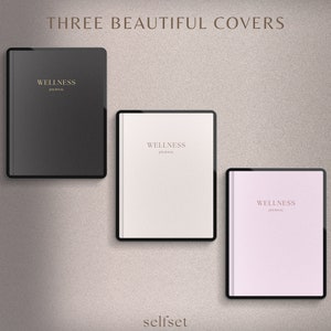May include: Three digital wellness journal covers. The covers are black, white, and light pink. Each cover has the text "WELLNESS JOURNAL" in gold lettering.