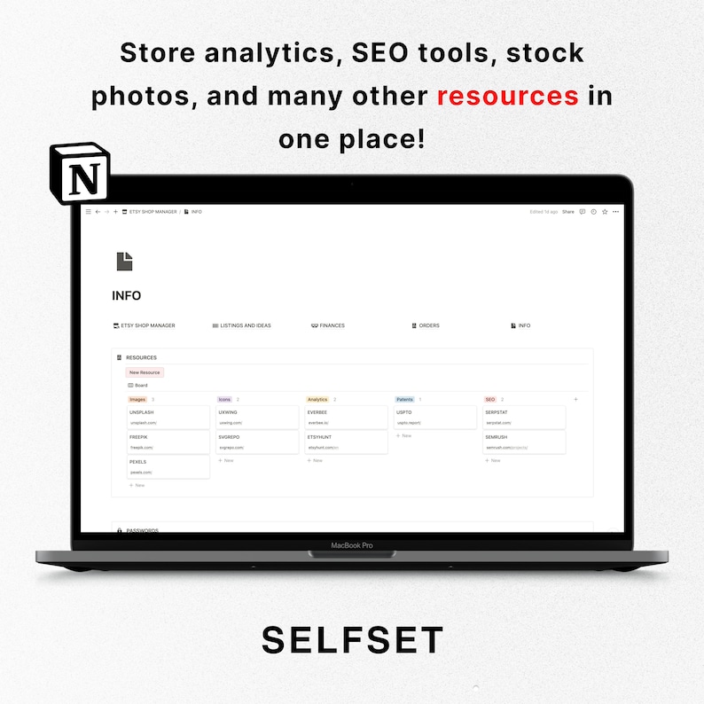 May include: A screenshot of a laptop screen showing a website called "Selfset". The website is a tool for organizing and storing resources for Etsy sellers. The website has tabs for "Etsy Shop Manager", "Listings and Ideas", "SEO", "Orders", and "Info". The "Info" tab is open and shows a list of resources categorized by "Images", "Social", "Analytics", "Patents", and "SEO".